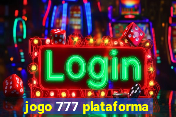 jogo 777 plataforma